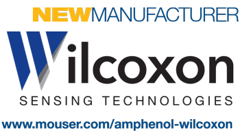 Mouser Electronics and Wilcoxon Sensing Technologies, an Amphenol Company, Sign Global Distribution Agreement